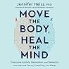 Move the Body, Heal the Mind by Jennifer Heisz