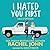 I Hated You First (Sworn to Loathe You, 1)