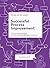 Successful Process Improvement: A Practice-Based Method To Embed Process Mining In Enterprises