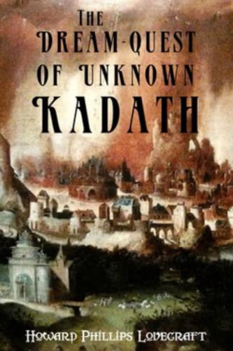 The Dream-Quest of Unknown Kadath