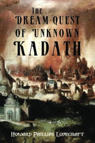 The Dream-Quest of Unknown Kadath