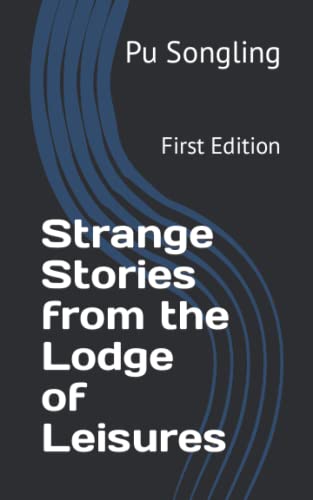 Strange Stories from the Lodge of Leisures: First Edition