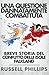 Una Questione Dannatamente Combattuta: Breve Storia Del Conflitto Delle Isole Falkland (Italian Edition)