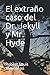 El extraño caso del Dr. Jekyll y Mr. Hyde (Spanish Edition)