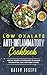 Low Oxalate Anti-Inflammatory Cookbook: Healthy Recipes for Beginners to Manage Inflammation, Pain, and Kidney Stones.