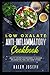 Low Oxalate Anti-Inflammatory Cookbook: Healthy Recipes for Beginners to Manage Inflammation,Pain, and Kidney Stones