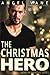 The Christmas Hero by Angel Vane