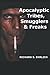 Apocalyptic Tribes, Smugglers & Freaks