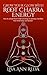 Grow Your Glow with Root Chakra Energy: How to utilize Root Chakra Energy to actively manifest the mind/body connection (Book 1)