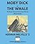 MOBY DICK or THE WHALE ( Illustrated ): A Classic Great American Novel 200th Birthday Edition