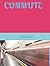 COMMUTE