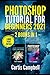 Photoshop Tutorial for Beginners 2021: 2 BOOKS IN 1- Adobe Photoshop and Photoshop Elements 2021 Guide (Large Print Edition)