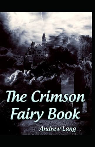 The Crimson Fairy Book by Andrew Lang childern fairy book: Illustrated Edition