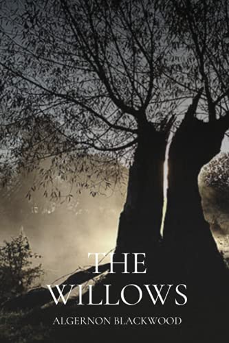The Willows: Original Classics and Annotated
