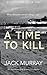 A Time to Kill: (DI Nick Jellicoe Book One) (DI Nick Jellicoe Series)