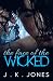 The face of the Wicked by J.K.  Jones