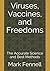 Viruses, Vaccines, and Freedoms: The Accurate Science and Best Methods (Civics)