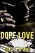 Dope Love