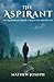THE ASPIRANT: Memoirs of a Monk Turned Civil Servant