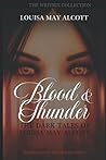 Blood & Thunder: ...