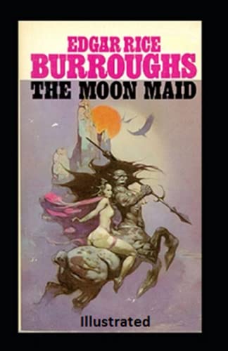 The Moon Maid Illustrated