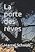 La porte des rêves (French Edition)
