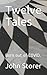 Twelve Tales by John Storer