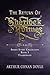 THE RETURN OF SHERLOCK HOLMES: UNABRIDGED CLASSIC