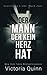 Der Mann, der kein Herz hat (Seelenlose Liebe) (German Edition)