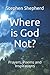 Where is God Not?: Prayers, Poems and Inspirations