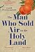 The Man Who Sold Air in the Holy Land by Omer Friedlander