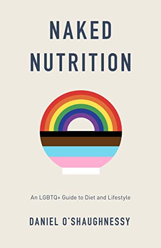 Naked Nutrition: An LGBTQ+ Guide to Diet and Lifestyle (Paperback)