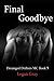 Final Goodbye: Deranged Drifters MC Book 5