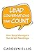 Lead Conversations That Count: How Busy Managers Run Great Meetings