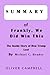 SUMMARY Frankly, We Did Win This Election: The Inside Story of How Trump Lost By Michael C. Bender