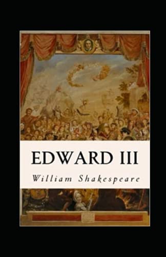King Edward the Third Annotated