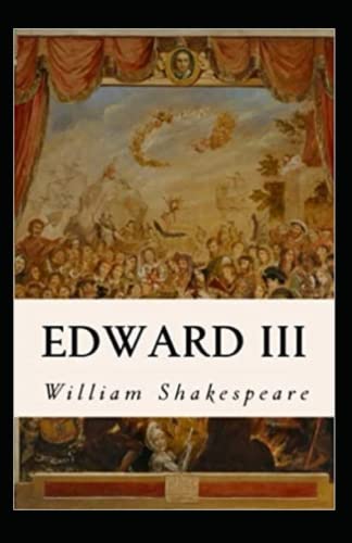 King Edward the Third Annotated