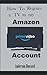 HOW TO REGISTER YOUR SMART TV ON AMAZON PRIME ACCOUNT: Step by Step User Guide on how to register my Amazon, Sony, Samsung TV using My TV Code with Screenshots