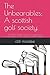 The Unbearables; A scottish golf society.: A scottish murder mystery set against the backdrop of a Golf club just outside Glasgow.