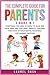 The Complete Guide For Parents (3 books in 1): Everything You Need to Know to Raise Kids With Adhd and Stop Teen's Anxiety, Teaching Them How to Build Mental Toughness and Manage Emotions