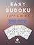 Sudoku Puzzles: 250 Easy Sudoku Puzzles And Solutions (Sudoku Puzzle Books Easy)