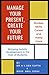 MANAGE YOUR PRESENT, CREATE YOUR FUTURE: Bringing holistic development in the lives of students