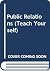 Teach Yourself Public Relations (Teach Yourself)