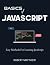 Basics of JavaScript: Easy Methods for Learning JavaScript (Programming Bucket)