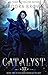 Catalyst: Book 2 in The Dark Paradise Chronicles