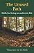 The Unused Path: Skills for living an authentic life