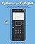 Python for the TI-Nspire ™: Powerful Python programs and games for the TI-Nspire ™ CX II technology calculator (Python Programming for ... Fun Programs for students and adults alike!)