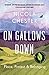 On Gallows Down: Place, Protest, and Belonging