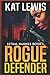 Rogue Defender: Bodyguard Thriller (Lethal Nannies)