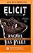 Elicit (The Eagle Elite Series)